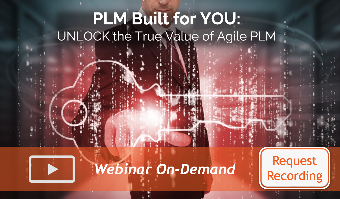 Webinar On Demand PLM Built For YOU UNLOCK The True Value Of Agile PLM